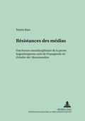 Cover: R&eacute;sistances des m&eacute;dias - Peter Lang Verlag