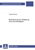 Cover: Beeinflussung der Tarifgeltung durch den Arbeitgeber - Peter Lang Verlag