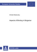 Cover: Aspects of Binding in Bulgarian - Peter Lang Verlag