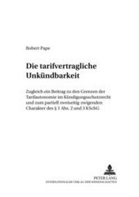 Abbildung von: Die tarifvertragliche Unkündbarkeit - Peter Lang Verlag