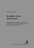 Cover: Berufliche Arbeit macht krank - Peter Lang Verlag