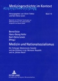 Cover: Medizin und Nationalsozialismus - Peter Lang Verlag