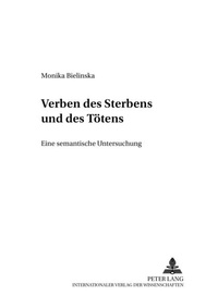 Abbildung von: Verben des Sterbens und des Tötens - Peter Lang Verlag