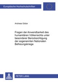 Cover: Fragen der Anwendbarkeit des humanit&auml;ren V&ouml;lkerrechts unter besonderer Ber&uuml;cksichtigung der sogenannten &laquo;Nationalen Befreiungskriege&raquo; - Peter Lang Verlag