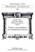 Cover: Theater und Publikum im europ&auml;ischen Barock - Peter Lang Verlag