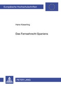 Cover: Das Fernsehrecht Spaniens - Peter Lang Verlag