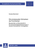 Cover: Die prozessualen Schranken der Formfreiheit - Peter Lang Verlag
