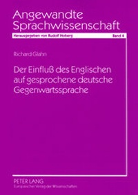 Abbildung von: Der Einfluß des Englischen auf gesprochene deutsche Gegenwartssprache - Peter Lang Verlag