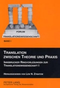Cover: Translation zwischen Theorie und Praxis - Peter Lang Verlag