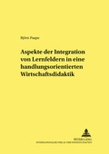 Cover: Aspekte der Integration von Lernfeldern in einer handlungsorientierten Wirtschaftsdidaktik - Peter Lang Verlag