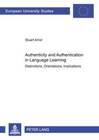 Enlarge image Cover: Authenticity and Authentication in Language Learning - Peter Lang Verlag
