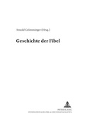 Cover: Geschichte der Fibel - Peter Lang Verlag