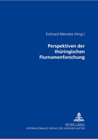 Abbildung von: Perspektiven der thüringischen Flurnamenforschung - Peter Lang Verlag