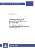 Cover: Integration akquirierter Unternehmen in den neuen Bundesl&auml;ndern - Peter Lang Verlag