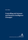 Cover: Controlling mit Intranet- und Business Intelligence L&ouml;sungen - Peter Lang Verlag