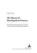 Cover: The Theory of Development Finance - Peter Lang Verlag