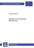 Cover: Mediation im Gewerblichen Rechtsschutz - Peter Lang Verlag