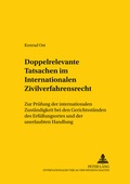 Cover: Doppelrelevante Tatsachen im Internationalen Zivilverfahrensrecht - Peter Lang Verlag