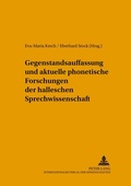 Cover: Gegenstandsauffassung und aktuelle phonetische Forschungen der halleschen Sprechwissenschaft - Peter Lang Verlag