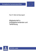 Cover: Mitgliedschaft in Arbeitgeberverb&auml;nden und Tarifbindung - Peter Lang Verlag