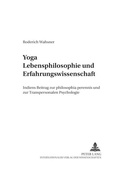 Cover: Yoga - Lebensphilosophie und Erfahrungswissenschaft - Peter Lang Verlag