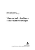 Cover: Wissenschaft - Studium - Schule auf neuen Wegen - Peter Lang Verlag