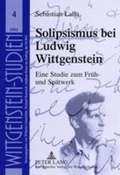 Cover: Solipsismus bei Ludwig Wittgenstein - Peter Lang Verlag