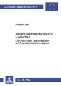 Abbildung von: Industrieversicherungsmakler in Deutschland - Peter Lang Verlag