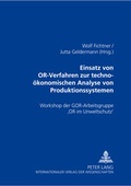 Cover: Einsatz von OR-Verfahren zur techno-&ouml;konomischen Analyse von Produktionssystemen - Peter Lang Verlag