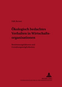 Abbildung von: Ökologisch bedachtes Verhalten in Wirtschaftsorganisationen - Peter Lang Verlag