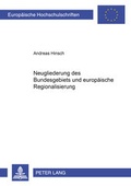 Cover: Neugliederung des Bundesgebiets und europ&auml;ische Regionalisierung - Peter Lang Verlag