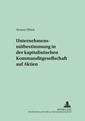 Cover: Unternehmensmitbestimmung in der kapitalistischen Kommanditgesellschaft auf Aktien - Peter Lang Verlag