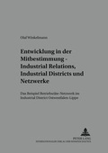 Cover: Entwicklung in der Mitbestimmung - Industrial Relations, Industrial Districts und Netzwerke - Peter Lang Verlag