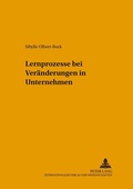Cover: Lernprozesse bei Ver&auml;nderungen in Unternehmen - Peter Lang Verlag
