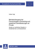 Cover: Betriebs&uuml;bergang bei Fremdvergabe (contracting-out) staatlicher Dienstleistungen an Private - Peter Lang Verlag