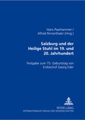 Cover: Salzburg und der Heilige Stuhl im 19. und 20. Jahrhundert - Peter Lang Verlag