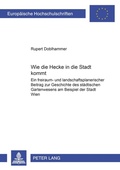 Cover: Wie die Hecke in die Stadt kommt - Peter Lang Verlag