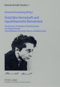 Cover: Totalit&auml;re Herrschaft und republikanische Demokratie - Peter Lang Verlag