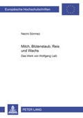 Cover: Milch, Bl&uuml;tenstaub, Reis und Wachs - Peter Lang Verlag