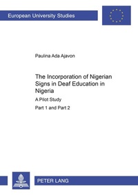 Abbildung von: The Incorporation of Nigerian Signs in Deaf Education in Nigeria - Peter Lang Verlag