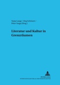 Cover: Literatur und Kultur in Grenzr&auml;umen - Peter Lang Verlag