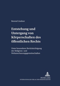 Abbildung von: Entstehung und Untergang von Körperschaften des öffentlichen Rechts - Peter Lang Verlag