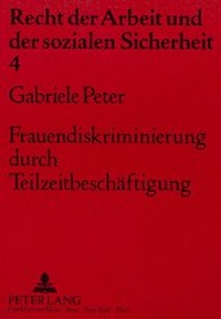 Abbildung von: Frauendiskriminierung durch Teilzeitbeschäftigung - Peter Lang Verlag