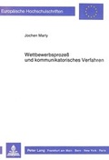 Bild: Wettbewerbsprozess und kommunikatorisches Verfahren - Peter Lang Verlag