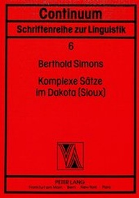 Abbildung von: Komplexe Sätze im Dakota (Sioux) - Peter Lang Verlag