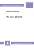 Cover: Der Code der Welt - Peter Lang Verlag