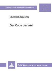 Enlarge image Cover: Der Code der Welt - Peter Lang Verlag