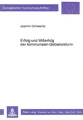 Cover: Erfolg und Misserfolg der kommunalen Gebietsreform - Peter Lang Verlag