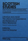 Cover: Literature and Literati / The Literary Correspondence and Notebooks of Henry Mackenzie - Peter Lang Verlag
