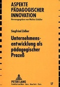 Cover: Unternehmensentwicklung als p&auml;dagogischer Proze&szlig; - Peter Lang Verlag